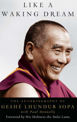 Like a Waking Dream: The Autobiography of Geshe Lhundub Sopa book cover by Lhundub Sopa