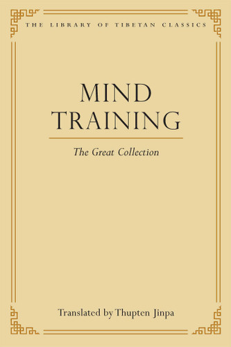 Mind Training: The Great Collection (Library of Tibetan Classics) book cover by Thupten Jinpa