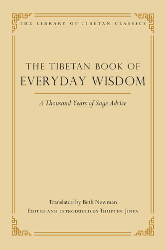 The Tibetan Book of Everyday Wisdom: A Thousand Years of Sage Advice (Library of Tibetan Classics) book cover by 