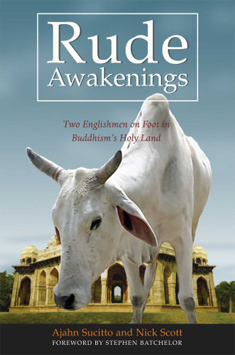 Rude Awakenings: Two Englishmen on Foot in Buddhism's Holy Land book cover by Sucitto, Nick Scott