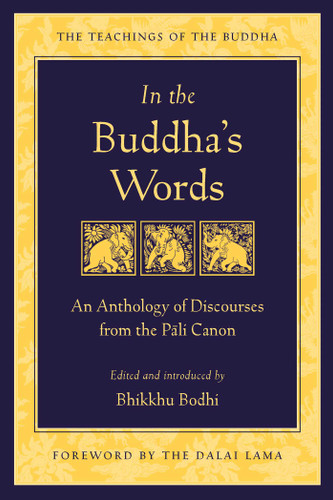 In the Buddha's Words: An Anthology of Discourses from the Pali Canon (The Teachings of the Buddha) book cover by Bhikkhu Bodhi