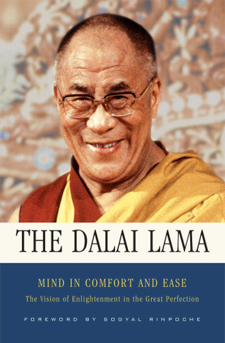 Mind in Comfort and Ease: The Vision of Enlightenment in the Great Perfection book cover by Dalai Lama