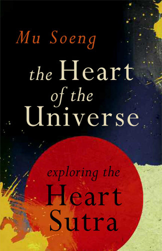 The Heart of the Universe: Exploring the Heart Sutra book cover by Mu Soeng