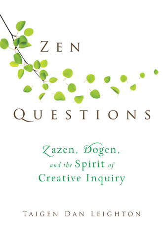 Zen Questions: Zazen, Dogen, and the Spirit of Creative Inquiry book cover by Taigen Dan Leighton