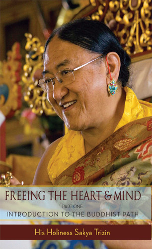 Freeing the Heart and Mind: Introduction to the Buddhist Path book cover by Sakya Trizin