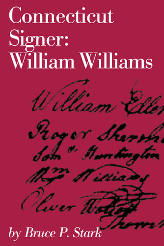 Connecticut Signer: William Williams book cover by Bruce P. Stark