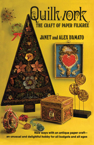 Quillwork: The Craft of Paper Filigree book cover by Janet D'Amato, Alex D'Amato