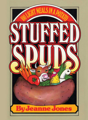 Stuffed Spuds: 100 Light Meals in a Potato book cover by Jeanne Jones