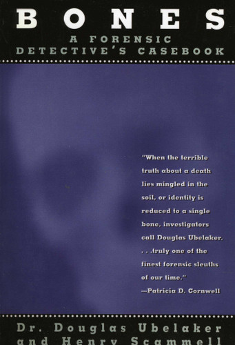 Bones: A Forensic Detective's Casebook book cover by Douglas Ubelaker, Henry Scammell