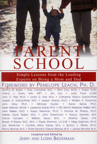 Parent School: Simple Lessons from Leading Experts on Being a Mom and Dad book cover by Jerry Biederman, Lorin Biederman