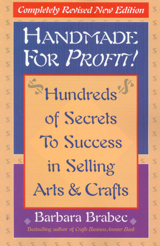 Handmade for Profit!: Hundreds of Secrets to Success in Selling Arts & Crafts book cover by Barbara Brabec