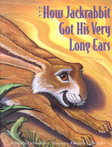 How Jackrabbit Got His Very Long Ears book cover by Heather Irbinskas