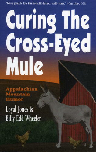 Curing the Cross-Eyed Mule book cover by Loyal Jones, Billy Edd Wheeler
