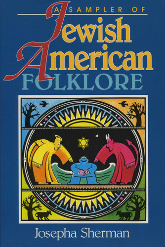 A Sampler of Jewish-American Folklore book cover by Josepha Sherman