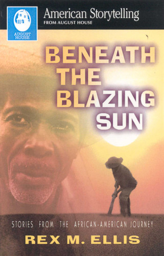 Beneath the Blazing Sun book cover by Rex M. Ellis