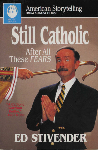 Still Catholic: After All These Fears book cover by Ed Stivender