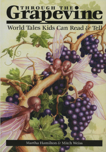 Through the Grapevine book cover by Martha Hamilton, Mitch Weiss