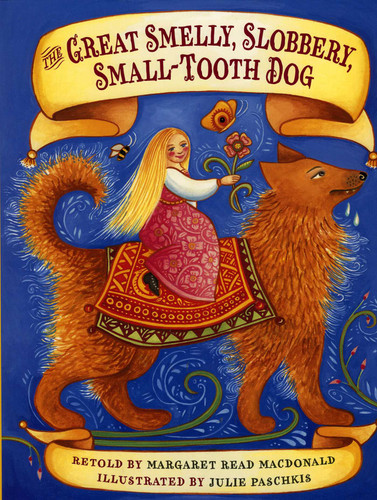 The Great Smelly, Slobbery, Small-Tooth Dog: A Folktale from Great Britain book cover by Margaret  Read MacDonald