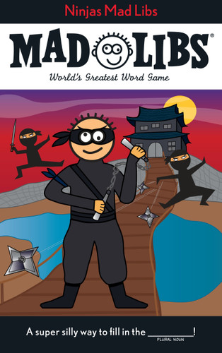Ninjas Mad Libs: World's Greatest Word Game (Mad Libs) book cover by Mad Libs