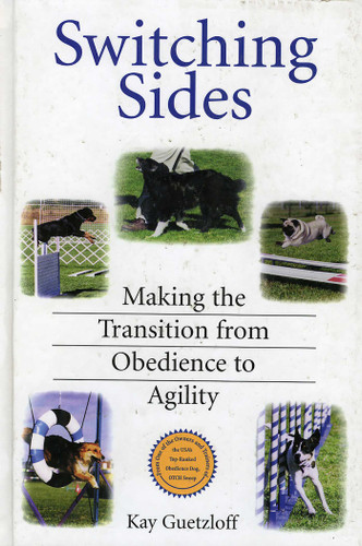 Switching Sides: Making the Transition from Obedience to Agility book cover by Kay Guetzloff