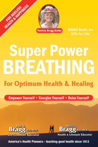Super Power Breathing: For Optimum Health & Healing book cover by Paul Bragg, Patricia Bragg