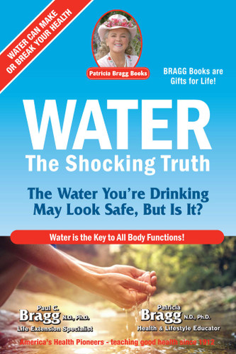 Water: The Shocking Truth book cover by Paul Bragg, Patricia Bragg