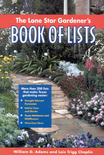 The Lone Star Gardener's Book of Lists book cover by William D. Adams, Lois Trigg Chaplin