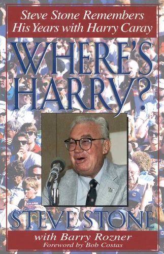 Where's Harry?: Steve Stone Remembers 25 Years with Harry Caray book cover by Steve Stone