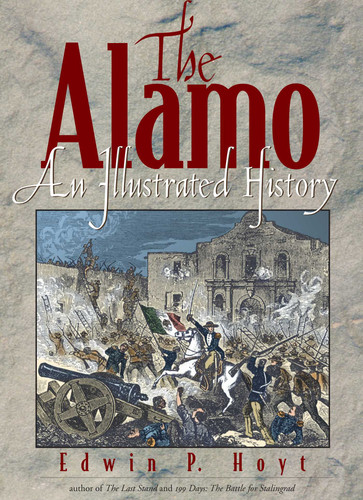 The Alamo: An Illustrated History book cover by Edwin P. Hoyt