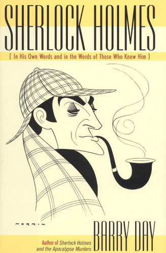 Sherlock Holmes: In His Own Words and in the Words of Those Who Knew Him book cover by 