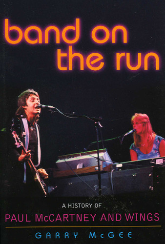 Band on the Run: A History of Paul McCartney and Wings book cover by Garry McGee