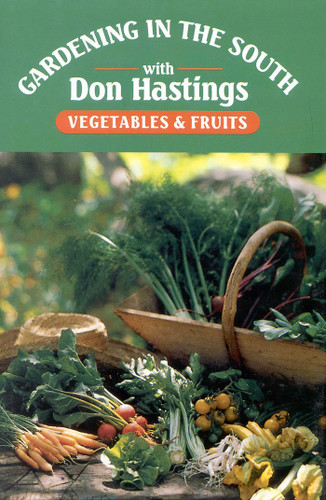 Gardening in the South: Vegetables & Fruits book cover by Donald M. Hastings