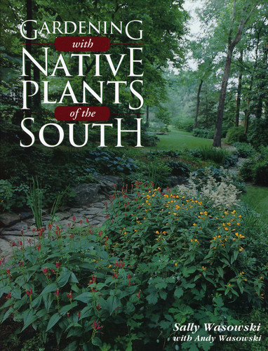 Gardening with Native Plants of the South book cover by Sally Wasowski