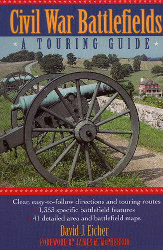 Civil War Battlefields: A Touring Guide book cover by David J. Eicher