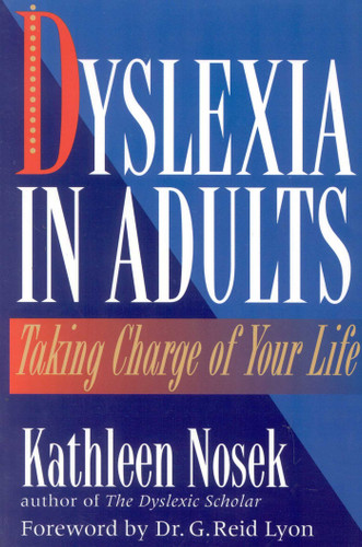 Dyslexia in Adults: Taking Charge of Your Life book cover by Kathleen Nosek