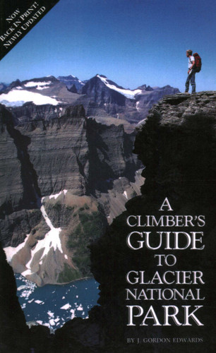 Climber's Guide to Glacier National Park (Regional Rock Climbing Series) book cover by J. Gordon Edwards