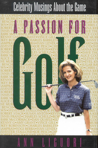 A Passion for Golf: Celebrity Musings About the Game book cover by Ann Ligouri