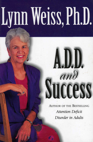 A.D.D. and Success book cover by Lynn Weiss