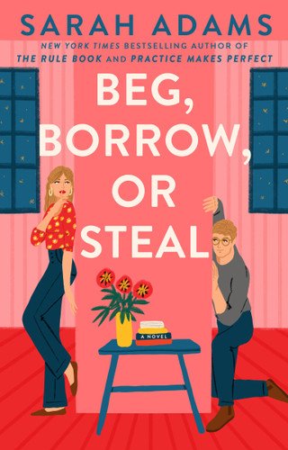 Beg, Borrow, or Steal: A Novel (Rome, Kentucky) book cover by Sarah Adams