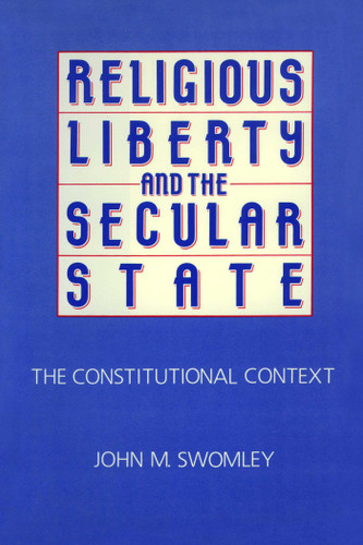 Religious Liberty and the Secular State book cover by John  M. Swomley