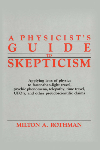 Physicist's Guide to Skepticism book cover by Milton A. Rothman