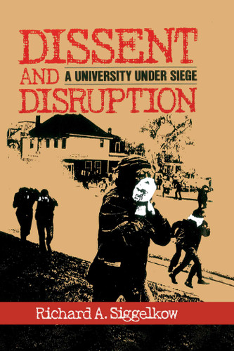 Dissent and Disruption book cover by Richard A. Siggelkow