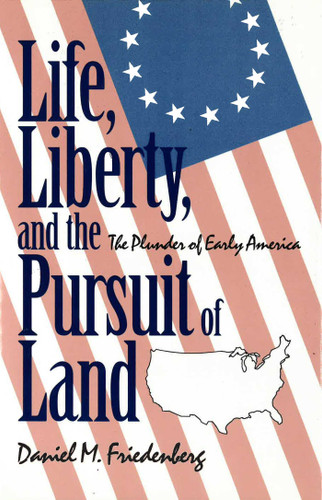 Life, Liberty and the Pursuit of Land book cover by Daniel Friedenberg