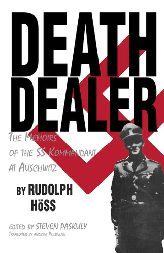 Death Dealer: The Memoirs of the SS Kommandant at Auschwitz book cover by Rudolf Hoss