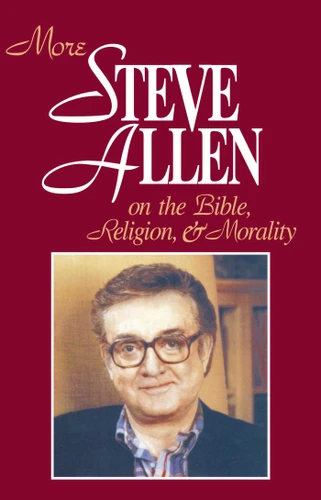 More Steve Allen on the Bible, Religion and Morality book cover by Steve Allen