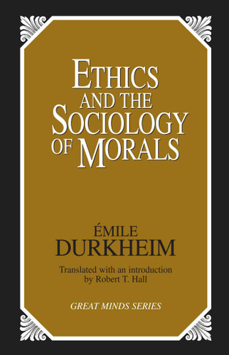 Ethics and the Sociology of Morals (Great Minds Series) book cover by Emile Durkheim