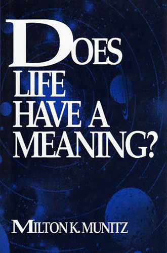 Does Life Have a Meaning? book cover by Milton K. Munitz
