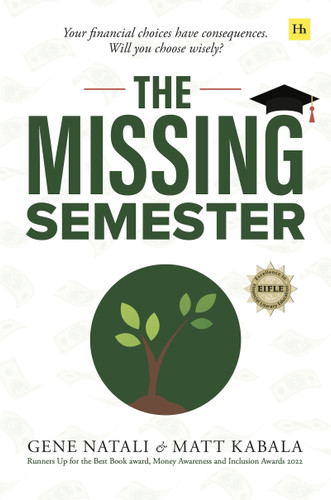The Missing Semester: Your financial choices have consequences. Will you choose wisely? book cover by Gene Natali