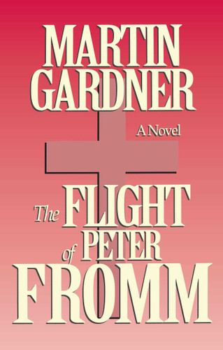 Flight of Peter Fromm book cover by Martin Gardner