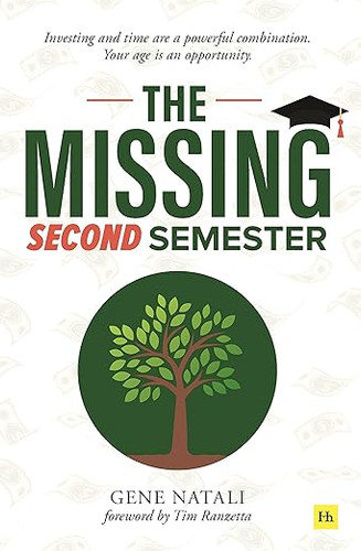 The Missing Second Semester: Investing and time are a powerful combination. Your age is an opportunity The Missing Second Semester: Investing and time are a powerful combination. Your age is an opportunity